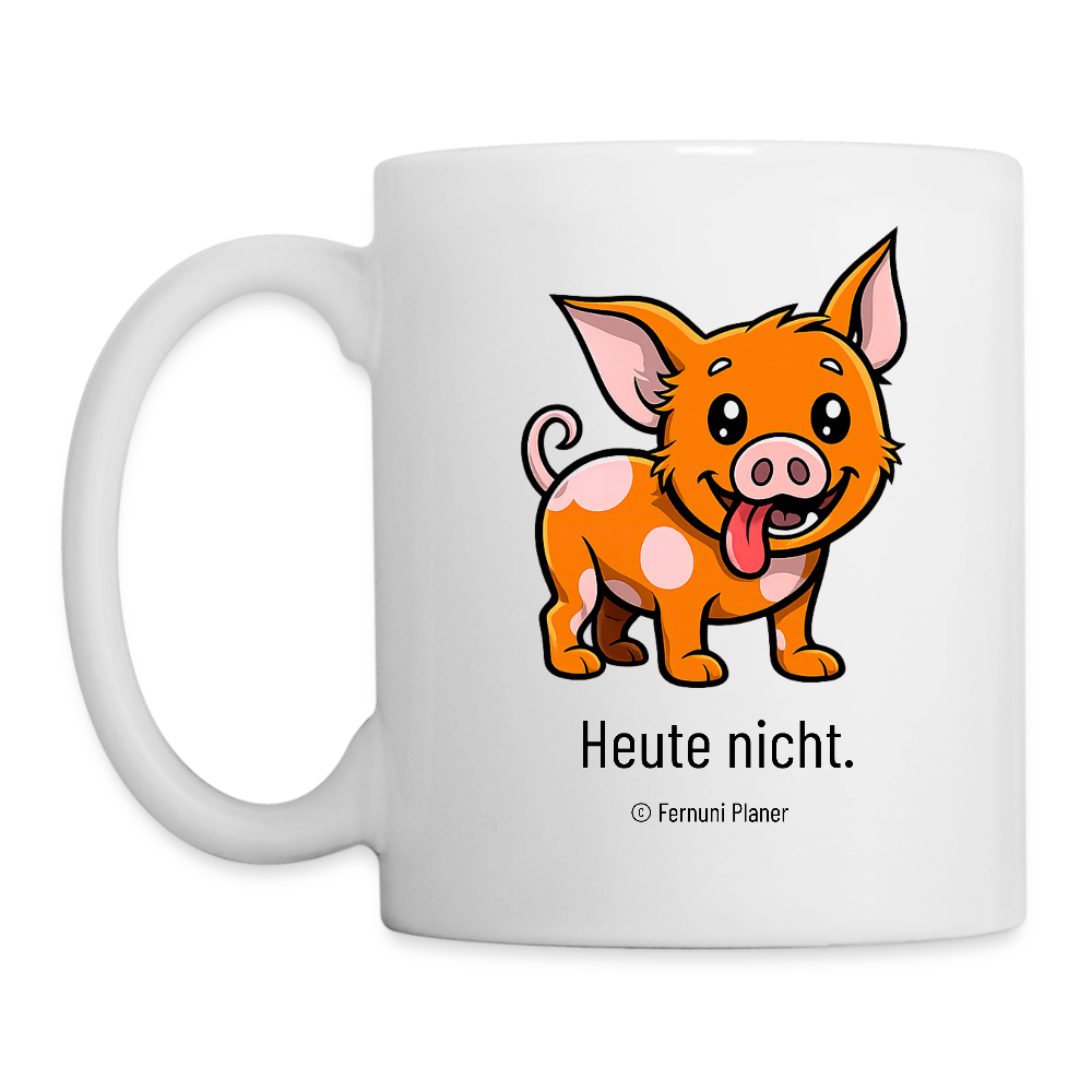 Tasse Schweinehund Heute nicht - Weiß