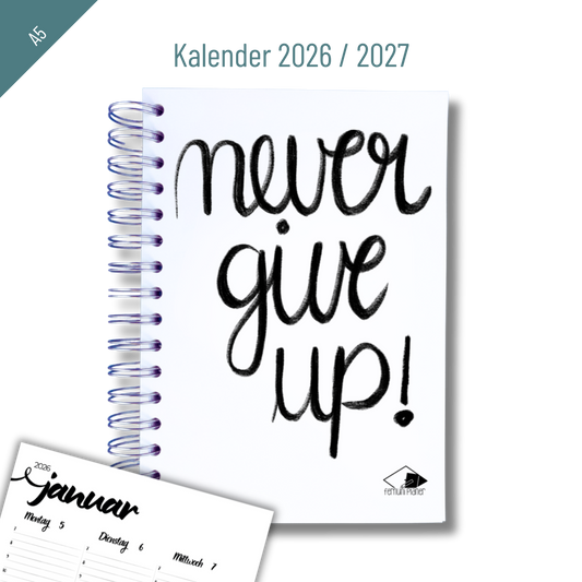 Never give up“ Kalender 2026/2027: Minimalistischer Jahreskalender im A5-Format